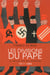 Les divisions du Pape - le Vatican face aux dictatures 1917-1989