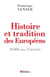 Histoire et tradition des Européens : 30000 ans d'identité