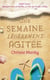 Une semaine légèrement agitée