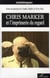 Chris Marker et l'industrie du regard