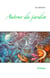 Autour du jardin - poèmes