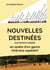 Nouvelles destinées : aux lecteurs blasés, en-quête d'un genre littéraire expéditif
