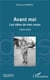 Avant moi - les idées de mon corps, 1959-1969