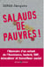 Salauds de pauvres - itinéraire d'un enfant de l'assistance, taulard, sdf, éducateur et travailleur social