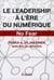 Le leadership à l'ère du numérique - no fear