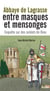 Abbaye de Lagrasse : Entre masques et mensonges : Enquête sur des soldats de Dieu