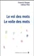 Le vol des mots, le voile des mots