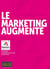 Le marketing augmenté