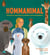 Hommanimal - découvre à quel point les animaux nous ressemblent !