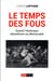 Le temps des fous - quand l'Amérique abandonne sa démocratie
