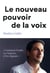 Le nouveau pouvoir de la voix - "comment l'audio va s'imposer à l'ère digitale"