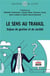 Le sens au travail : enjeux de gestion et de société
