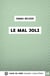 Le Mal joli