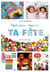TOUT POUR REUSSIR TA FETE