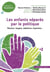 Les enfants separés par le politique : Réunion, Guyane, Indochine, Argentine...