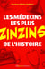 Les médecins les plus zinzins de l'Histoire