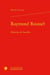 Raymond Roussel : Histoires de familles