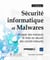 Sécurité informatique et Malwares - analyse des menaces et mise en oeuvre des contre-mesures (2e édition)