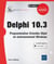 Delphi 10.3 - programmation orientée objet en environnement Windows
