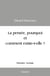 La pensée, pourquoi et comment existe-t-elle ?