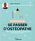 50 exercices pour se passer d'ostéopathe
