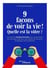 9 façons de voir la vie ! quelle est la vôtre ?