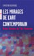 Les mirages de l'art contemporain : brève histoire de l'art financier