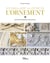 Vocabulaire illustré de l'ornement : Par le décor de l'architecture et des autres arts
