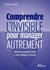 Comprendre l'invisible pour manager autrement : Révélez votre potentiel intuitif et votre intelligence spirituelle