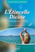 L'étincelle divine - Préface de Jean-Marie Muller : Murmures de l'au-delà