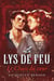 Le Lys de feu : Le Chaos du coeur