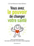 Vous avez le pouvoir de changer votre santé