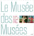Le musee des musees