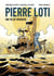 Pierre Loti, une vie de voyageur