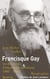 Francisque Gay - et les démocrates d'inspiration chrétienne 1885-1963