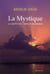La mystique - la quête de l'espace intérieur