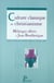 Culture classique et christianisme - mélanges offerts à Jean Bouffartigues