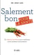 Salement bon pour la santé