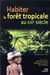 Habiter les forêts tropicales au XXIe siècle