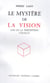 Le mystère de la vision - liis de la perception visuelle