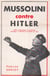 Mussolini contre hitler