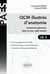 QCM illustrés d'anatomie - anatomie générale, tête et cou, petit bassin