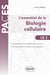 L essentiel de la biologie cellulaire - ue2. rappels de cours et qcm corriges