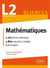 Mathématiques L2 : le cours en 170 fiches-méthodes et 850 exercices corrigés