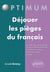 Déjouer les pièges du français
