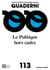 QUADERNI n.113 : Communication, technologie, pouvoir. : Le Politique hors cadre "Quand les dispositifs médiatiques déplacent le politique"