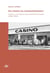 Du client au consommateur : casino, une chaîne succursaliste française (1898-1960)