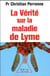 La vérité sur la maladie de lyme