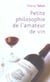 Petite philosophie de l'amateur de vin