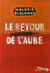 Entre chiens et loups Tome 4 : le retour de l'aube
